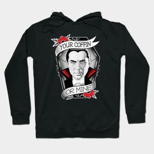 Your Coffin or Mine Hoodie